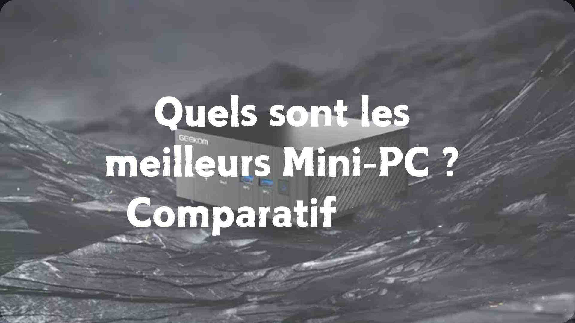 Quels sont les meilleurs mini-PC ? Comparatif 2025 - GEEKOM